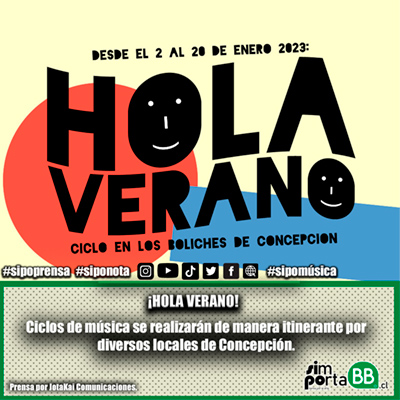 “Hola Verano” 2023 se realizará de manera itinerante por diversos locales de Concepción.